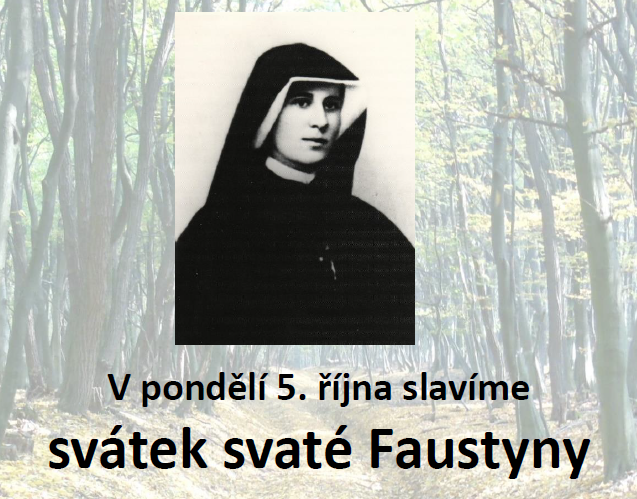 V pondělí 5. října slavíme svátek sv. Faustyny